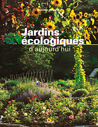 Jardins �cologiques d'aujourd'hui - Terre Vivante