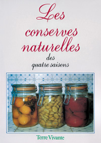 Les conserves naturelles des quatre saisons - Terre Vivante