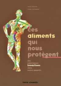 Ces aliments qui nous prot&egrave;gent - Terre Vivante