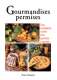 Gourmandises permises - Terre Vivante